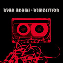 Ryan Adams - Demolition