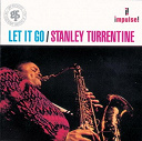 Stanley Turrentine - Let it go