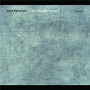 Gidon Kremer / Giya Kancheli / Kremerata Baltica / Oleg Maisenberg / The Bridge Ensemble - Kancheli: in l'istesso tempo