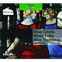 Ariel Ram&iacute;rez / Jos&eacute; Carreras / R. Fernandez De Latorre - Missa criolla / misa luba / missa flamenca