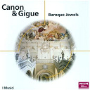 Antonio Vivaldi / Arcangelo Corelli / George Frideric Handel / I Musici / Jean-S&eacute;bastien Bach / Johann Pachelbel / Tomaso Albinoni - Canon & gigue - baroque jewels