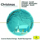 Antonio Vivaldi / Arcangelo Corelli / Eduard Kaufmann / Festival Strings Lucerne / Francesco Onofrio Manfredini / Giuseppe Torelli / Pietro Antonio Locatelli / Remo Giazotto / Rudolf Baumgartner / Tomaso Albinoni / Wolfgang Schneiderhan - Christmas concertos