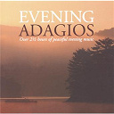 Alessandro Marcello / Alexander Borodin / Anonymous / Antonio Vivaldi / Anton&iacute;n Dvor&aacute;k / Camille Saint-Sa&euml;ns / Claude Debussy / Dmitri Shostakovich / Erich Wolfgang Korngold / Felix Mendelssohn / Franz Schubert / Fr&eacute;d&eacute;ric Chopin / Gabriel Faur&eacute; / Jean-S&eacute;bastien Bach / Joaquin Rodrigo / Joseph Canteloube / Ludwig Van Beethoven / Pietro Mascagni / Roman Hoffstetter / Samuel Barber / Sir Edward Elgar / W.a. Mozart - Evening adagios