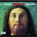 George Frederic Haendel / Les Musiciens Du Louvre-Grenoble / Mark Minkowski - Handel: messiah