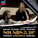 Gewandhausorchester Leipzig / Igor Stravinsky / Kurt Weill / Maurice Ravel / Riccardo Chailly / Stefano Bollani / Victor De Sabata - Sounds of the 30s