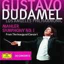 Gustav Mahler / Gustavo Dudamel / Los Angeles Philharmonic Orchestra - Mahler: symphony no.1 - from the inaugural concert