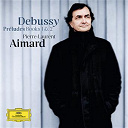 Claude Debussy / Pierre-Laurent Aimard - Debussy: pr&eacute;ludes books 1 & 2