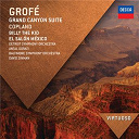 Antal Dor&aacute;ti / Baltimore Symphony Orchestra / David Zinman / Detroit Symphony Orchestra / Ferde Grof&eacute; - Grof&eacute;: grand canyon suite; copland: billy the kid; el sal&oacute;n m&eacute;xico