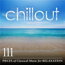 Alexander Borodin / Alexis Emmanuel Chabrier / Amy Marcy Beach / Anton Bruckner / Antonio Lotti / Antonio Vivaldi / Anton&iacute;n Dvor&aacute;k / Arcangelo Corelli / Camille Saint-Sa&euml;ns / Christoph Willibald Von Gluck / Claude Debussy / C&eacute;sar Franck / Dmitri Shostakovich / Edvard Grieg / Edward Alexander Macdowell / Eric Whitacre / Erik Satie / Felix Mendelssohn / Francisco T&aacute;rrega / Franz Liszt / Franz Schubert / Frederick Delius / Fritz Kreisler / Fr&eacute;d&eacute;ric Chopin / Gabriel Faur&eacute; / Giuseppe Verdi / Gregorio Allegri / Gustav Holst / Gustav Mahler / Hector Berlioz / Henri Duparc / Jacques Offenbach / Jean-S&eacute;bastien Bach / Johann Pachelbel / Johannes Brahms / John Tavener / Josef Suk / Joseph Canteloube / Joseph Haydn / Jules Massenet / Ludwig Van Beethoven / L&eacute;o Delibes / Maurice Durufl&eacute; / Maurice Ravel / Max Bruch / Morten Lauridsen / Olivier Messiaen / Pietro Mascagni / Piotr Ilyitch Tcha&iuml;kovski / Ralph Vaughan Williams / Richard Wagner / Robert Schumann / Samuel Barber / Serge Prokofiev / Serge Rachmaninov / Sir Charles Villiers Stanford / Sir Edward Elgar / W.a. Mozart / William Byrd - Chillout: 111 pieces of classical music for relaxation