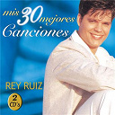 Rey Ruiz - Mis 30 mejores canciones