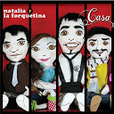 Natalia Y La Forquetina - Casa (itunes exclusive)