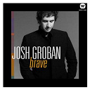Josh Groban - Brave