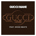 Gucci Mane - Gucci time (feat. swizz beatz) (amended version)