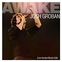 Josh Groban - Awake (dmd single)