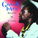 Gregory Isaacs - Holding me captive