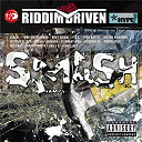 Aisha / Alaine / Busy Signal / Colly C / Esco / Flava Unit / Harry Toddler / Ice Cold / Leftside / Movado / Roundhead / T.o.k. / Tony Matterhorn / Turbulence / Vybz Kartel / Wayne Marshall - Riddim driven: smash