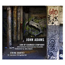 International Contemporary Ensemble / John Adams / Saint Lawrence String Quartet - Adams: son of chamber symphony & string quartet
