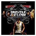 8 Ball / Al Kapone (Kapeezy) / Boyz'n'da'hood / Djay & Arnel's Drunk / Djay & Nola / Djay & Pawn Shop Owner / E-40 / Flow / Hustle / Lil' Boosie / Mike Jones / Mjg / Nasty Nardo / P$c / The Juvenile / Trillville / Webbie / Young City A.k.a Chopper - Music from and inspired by the motion picture hustle & flow (amended) (u.s. version)