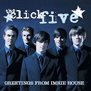 The Click Five - Greetings from imrie house (u.s. version)