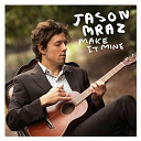 Jason Mraz - Make it mine (international)