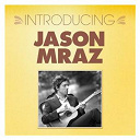 Jason Mraz - Introducing... jason mraz