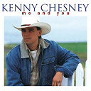 Kenny Chesney - Me and you