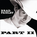 Brad Paisley - Part ii