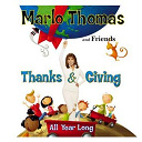 Amy Grant / Antonio Banderas / Bert & Ernie / Billy Crystal / David Hyde Pierce / Faith Hill / Hilary Duff / James Earl Jones / Jennifer Aniston / Jimmy Buffet / John Hiatt / Kermit The Frog / Marlo Thomas / Robin Williams / Rosie Perez / Sarah Jessica Parker / Sheryl Crow / The Bacon Brothers / Uncle Kracker / Wayne Brady - Thanks and giving all year long (us release)