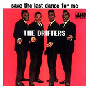 The Drifters - Save the last dance for me (us release)