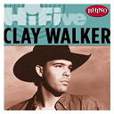 Clay Walker - Rhino hi-five: clay walker (us release)