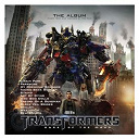 Art Of Dying / Beatsteaks / Black Veil Brides / Linkin Park / Mastodon / My Chemical Romance / Paramore / Skillet / Staind / Taking Back Sunday / The Goo Goo Dolls / Theory Of A Deadman / Transformers: Dark Of The Moon - Transformers: dark of the moon - the album
