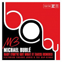 Michael Bubl&eacute; - Baby (you've got what it takes)