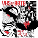 Vhs Or Beta - Night on fire (carlos d remix)