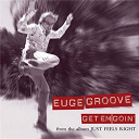 Euge Groove - Get em goin'
