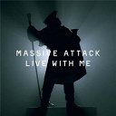 Massive Attack - Live with me