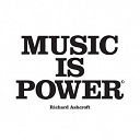 Richard Ashcroft - Music is power