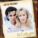 Out Of The Grey - The early years