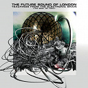 The Future Sound Of London - Teachings from the electronic brain