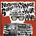 Badly Drawn Boy - Nothing's gonna change your mind