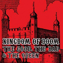 The Good, The Bad & The Queen - Kingdom of doom