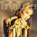 Tanya Tucker - Fire to fire