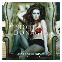 Siobhan Donaghy - So you say