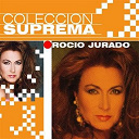 Rocio Jurado - Coleccion suprema