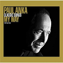 Paul Anka - classic songs, my way