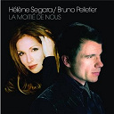 Bruno Pelletier / H&eacute;l&egrave;ne Segara - La moiti&eacute; de nous
