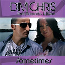 Dim Chris - Sometimes - original edit