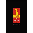 Level 42 - Living it up