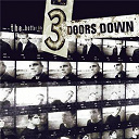 3 Doors Down - the better life