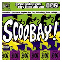 Bling Dawg / Bunji Garlin / C&eacute;cile / Degree / Delly Ranks / Elephant Man / Future Troubles / Kiprich / Lady G / Lexxus / Lukie D / Macka Diamond / Mad Cobra / Mario C / Martina / Predator / Razor / Richie Feelings / Tony Curtis / Tony Matterhorn / Voicemail / Vybz Kartel / Ward 21 / Wayne Wonder - Scoobay