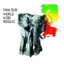 Faya Dub - World-wide reggae